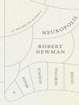 cover image of Neuropolis: A Brain Science Survival Guide